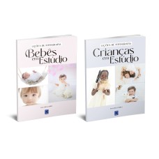 Lições de Fotografia - Bebês + Crianças em Estúdio (Coleção 2 livros)