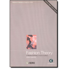 Fashion Theory: A Revista da Moda, Corpo e Cultura - Vol.3 - Nº 3 de Setembro de 2004
