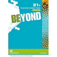 Beyond Teacher''''s Book Premium Pack-B1+