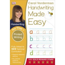 Handwriting Made Easy Ages 5-7 Key Stage 1 Printed Writing