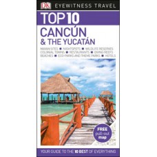DK Eyewitness Top 10 Cancún and the Yucatán