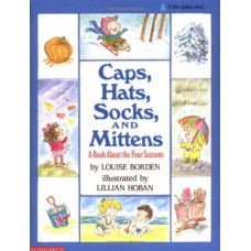 Caps, hats, socks and mittens - a book about the four seasons