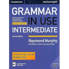Grammar in Use Intermediate Sb With Answers and Interactive Ebook- 4  Ed