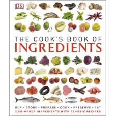 The Cook''''s Book of Ingredients