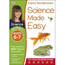 Science Made Easy Ages 6–7 Key Stage 1