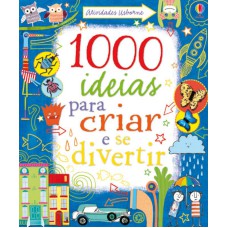 1000 ideias para criar e se divertir