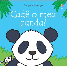 Toque e brinque : Cadê o meu panda?