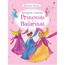 Princesas e bailarinas : Aprendendo a desenhar