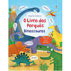 O livro dos porquês : Dinossauros