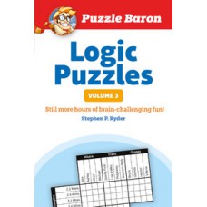 Puzzle Baron''''s Logic Puzzles, Volume 3