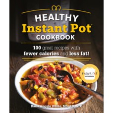 The Healthy Instant Pot Cookbook