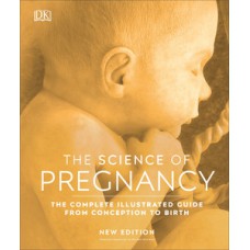 The Science of Pregnancy