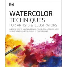 Watercolor Techniques for Artists and Illustrators