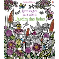 Jardim das fadas : Livro mágico para colorir