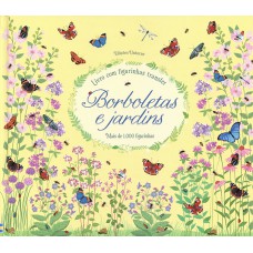 Borboletas e jardins : Livro com figurinhas transfer