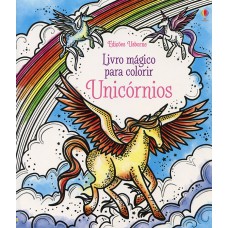 Unicórnios: livro mágico para colorir