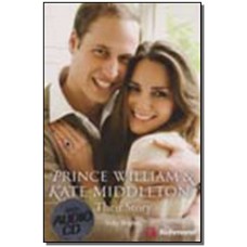 Prince William And Kate Middleton : Their Story - Pre-Intermediate