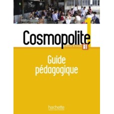 Cosmopolite 1 - Guide pedagogique