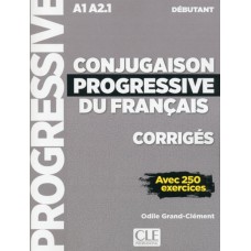Conjugaison progressive du francais - Niveau debutant - Corrigés