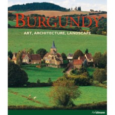 Burgundy - art, architecture and landscape