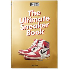 Sneaker freaker. the ultimate sneaker book