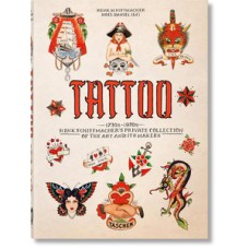 Tattoo: 1730s-1970s; henk schiffmacher’s private collection of the art and its makers