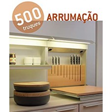 500 truques - arrumação