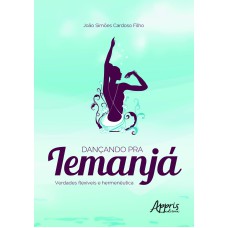 Dançando pra Iemanjá - Verdades flexíveis e hermenêutica
