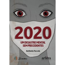 2020 - Um desastre mental sem precedentes