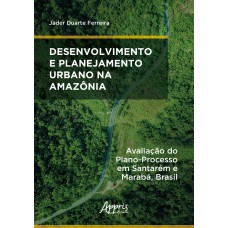 Desenvolvimento e planejamento urbano na Amazônia