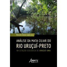Análise da Mata Ciliar do Rio Uruçuí-Preto na Estação Ecológica de Uruçuí-Una