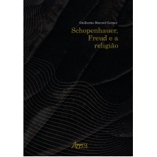Schopenhauer, Freud e a Religião