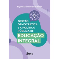 Gestão democrática e a política pública de educação integral