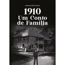 1910 - Um conto de família