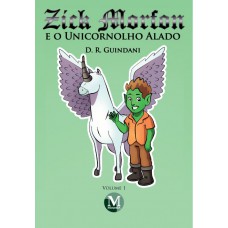 Zick Morfon e o unicornolho alado coleção Zick Morfon volume 1
