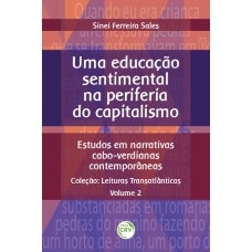 UMA EDUCAÇÃO SENTIMENTAL NA PERIFERIA DO CAPITALISMO