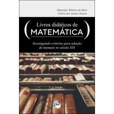 Livros didáticos de matemática: Investigando critérios para adoção de manuais no século XIX