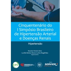 Cinquentenário do i simpósio brasileiro de hipertensão arterial e doenças renais: Hipertensão