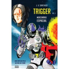 Trigger - Mercenário espacial