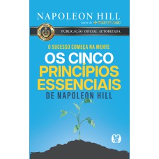 Os cinco princípios essenciais de napoleon hill