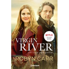 Virgin River - Um lugar para sonhar