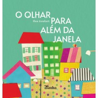 OLHAR PARA ALEM DA JANELA ,O