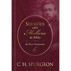 Sermões de Spurgeon sobre Mulheres da Bíblia do Novo Textamento