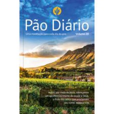 Devocional Pão Diário vol. 28 - Uma meditação para cada dia do ano- Paisagem - O Devocional mais lido no mundo