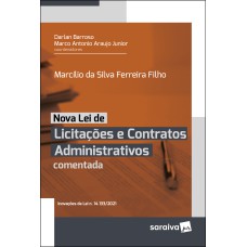 Nova Lei de Licitações e Contratos Administrativos Comentada - 1ª edição 2022