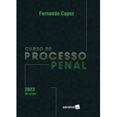 Curso de Processo Penal - 30ª edição 2023
