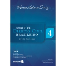 Curso de Direito Civil Brasileiro - Direito das Coisas - Vol. 4 -37ª edição 2023
