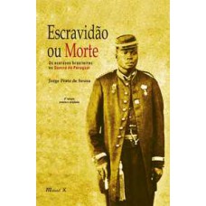 Escravidão ou morte