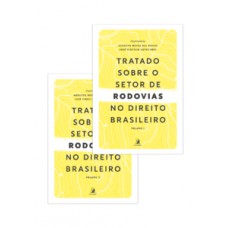 Tratado sobre o setor de rodovias no direito brasileiro – Volumes 1 e 2