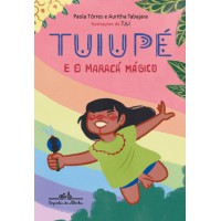 Tuiupé e o Maraca Mágico